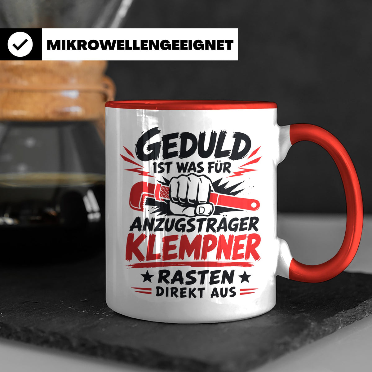 Klempner Tasse mit Spruch Geduld ist für Anzugträger lustige – Rot [farbe:rot]