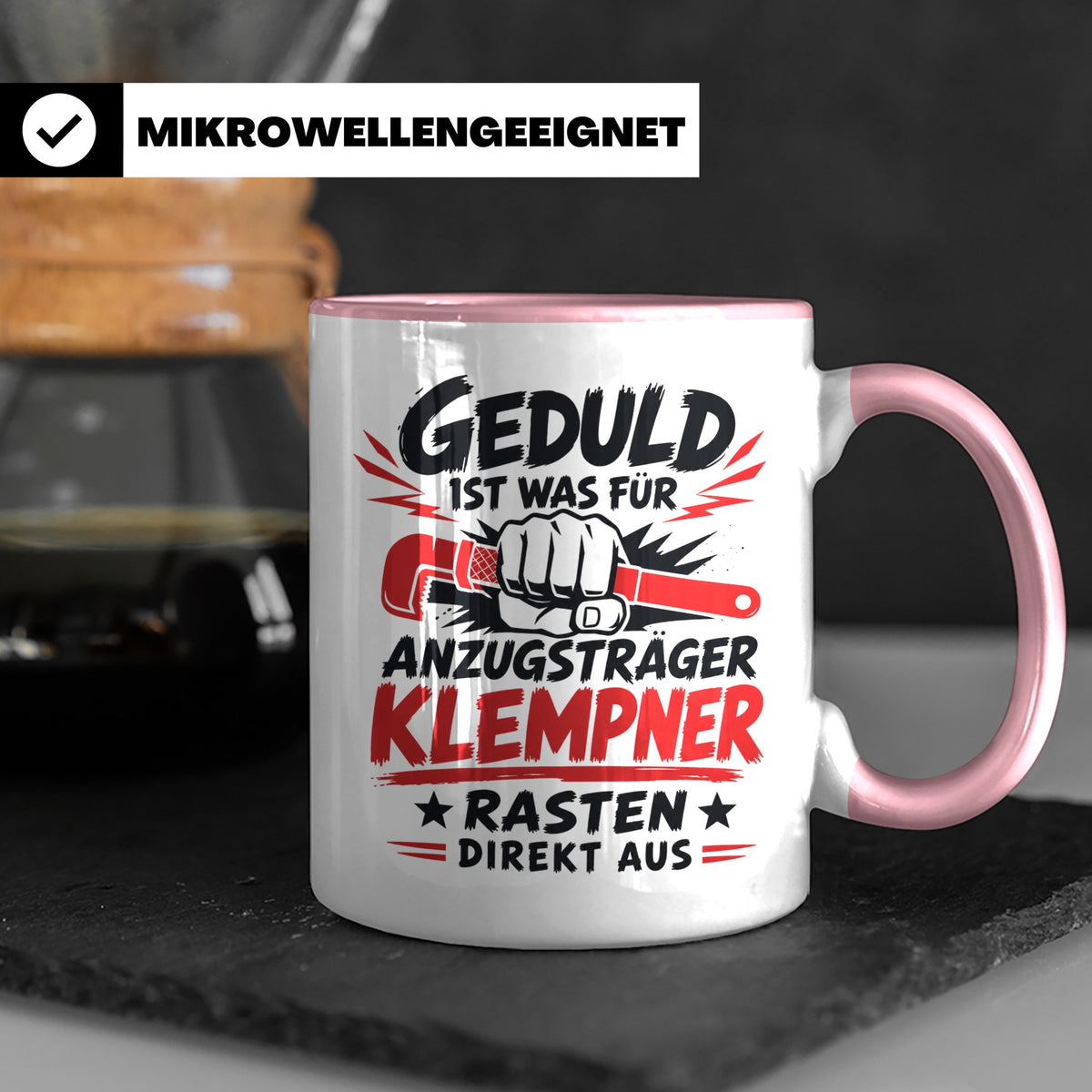 Klempner Tasse mit Spruch Geduld ist für Anzugträger lustige – Rosa [farbe:rosa]