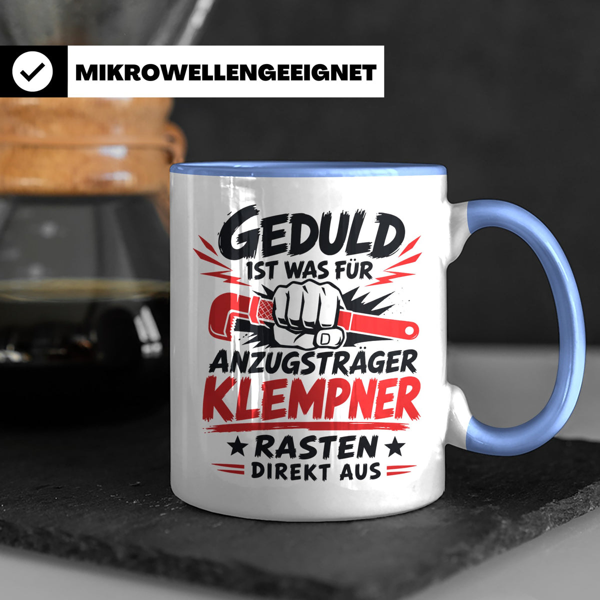 Klempner Tasse mit Spruch Geduld ist für Anzugträger lustige – Blau [farbe:blau]