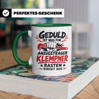 Klempner Tasse mit Spruch Geduld ist für Anzugträger lustige – Grün [farbe:grün]