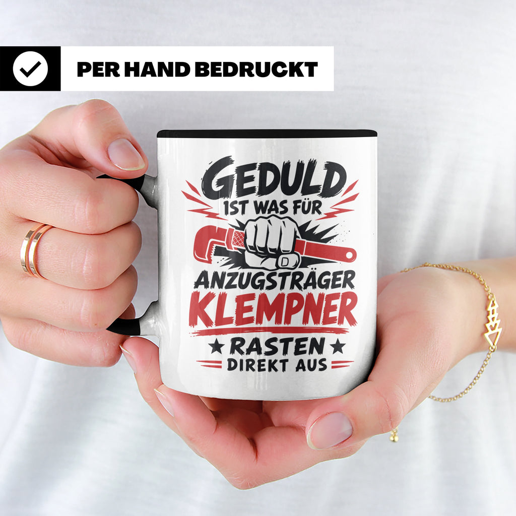 Klempner Tasse mit Spruch Geduld ist für Anzugträger lustige – Schwarz [farbe:schwarz]