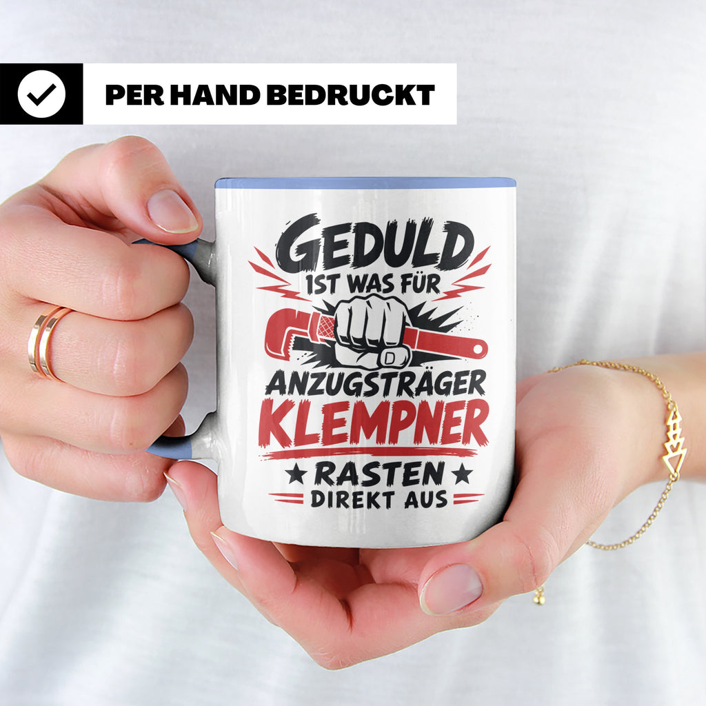 Klempner Tasse mit Spruch Geduld ist für Anzugträger lustige – Blau [farbe:blau]