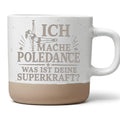 Ich mache Poledance was ist deine Superkraft Tasse - Geschenk für Pole – Bild 1