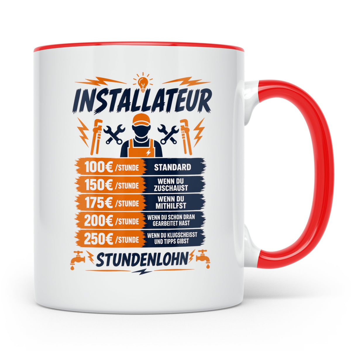 Installateur Tasse mit Spruch Stundenlohn, lustiges Klempner – Rot [farbe:rot]