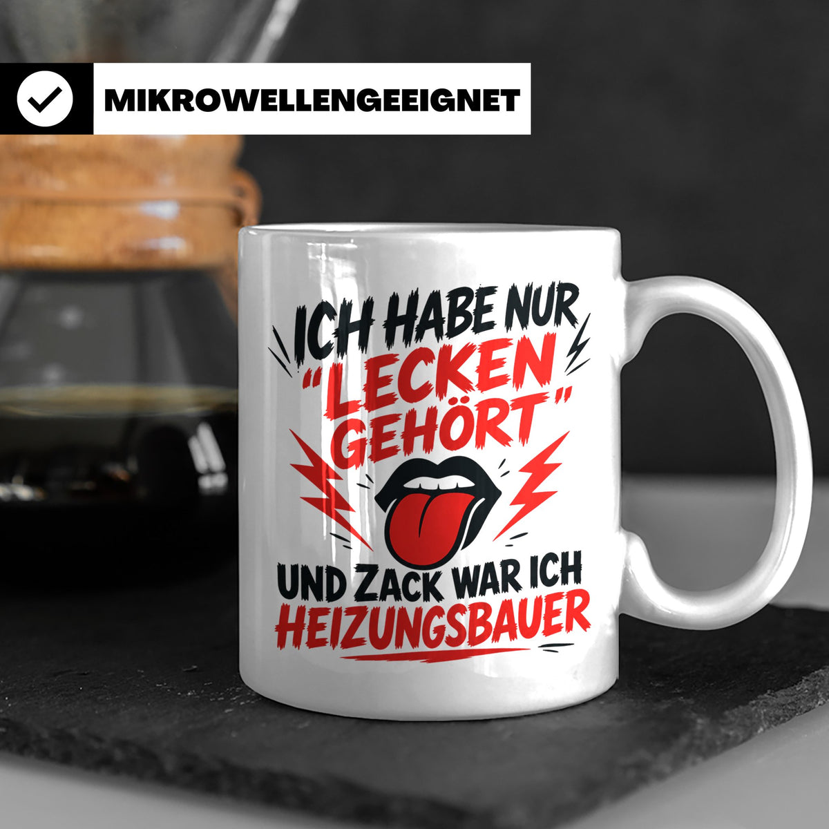 Heizungsbauer Tasse mit Spruch Lecken gehört, Geschenk für A – Weiß [farbe:weiß]