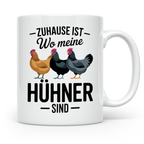 Hühner Tasse - Zuhause ist wo meine Hühner sind - Geflügel L – Weiß [farbe:weiß]