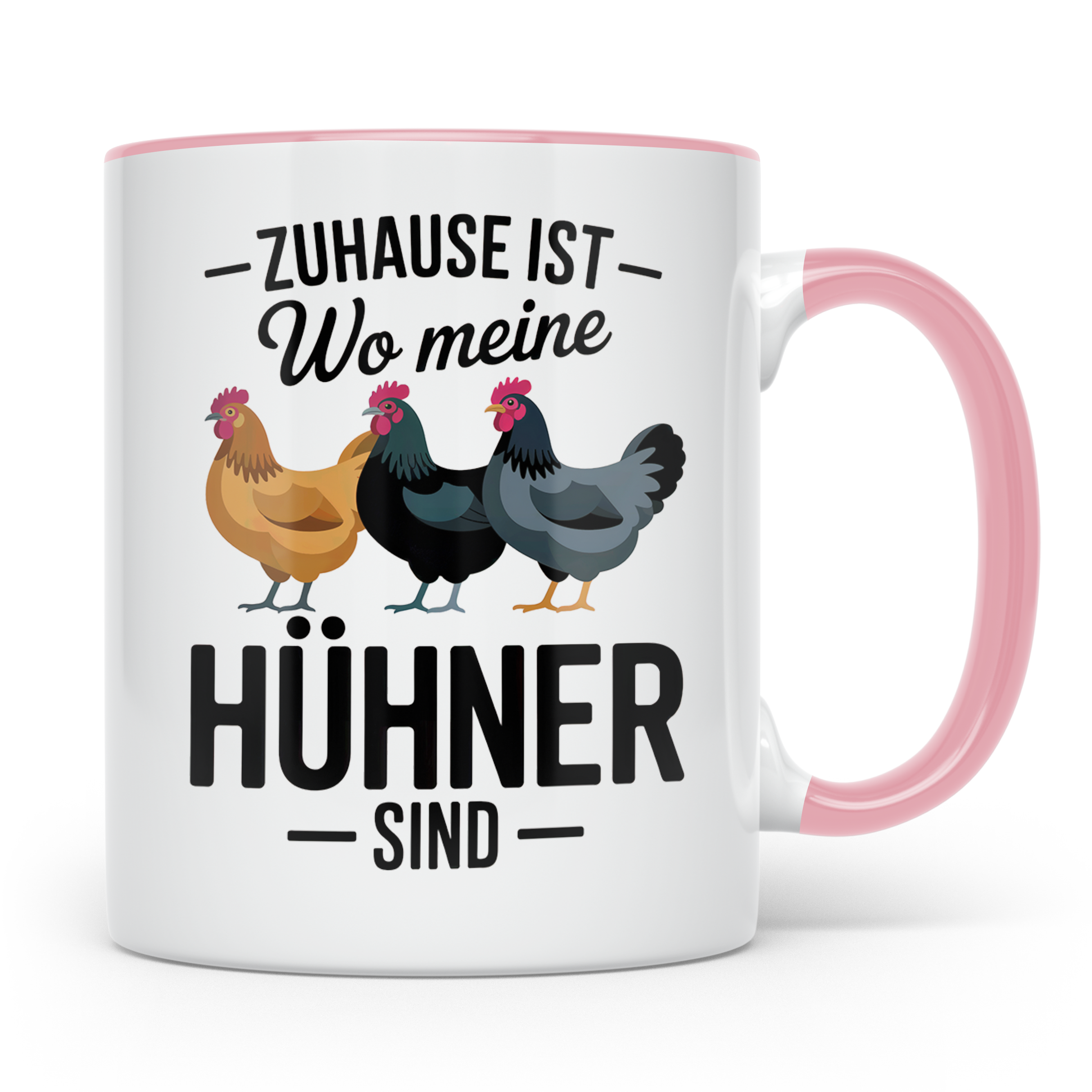 Hühner Tasse - Zuhause ist wo meine Hühner sind - Geflügel L – Rosa [farbe:rosa]