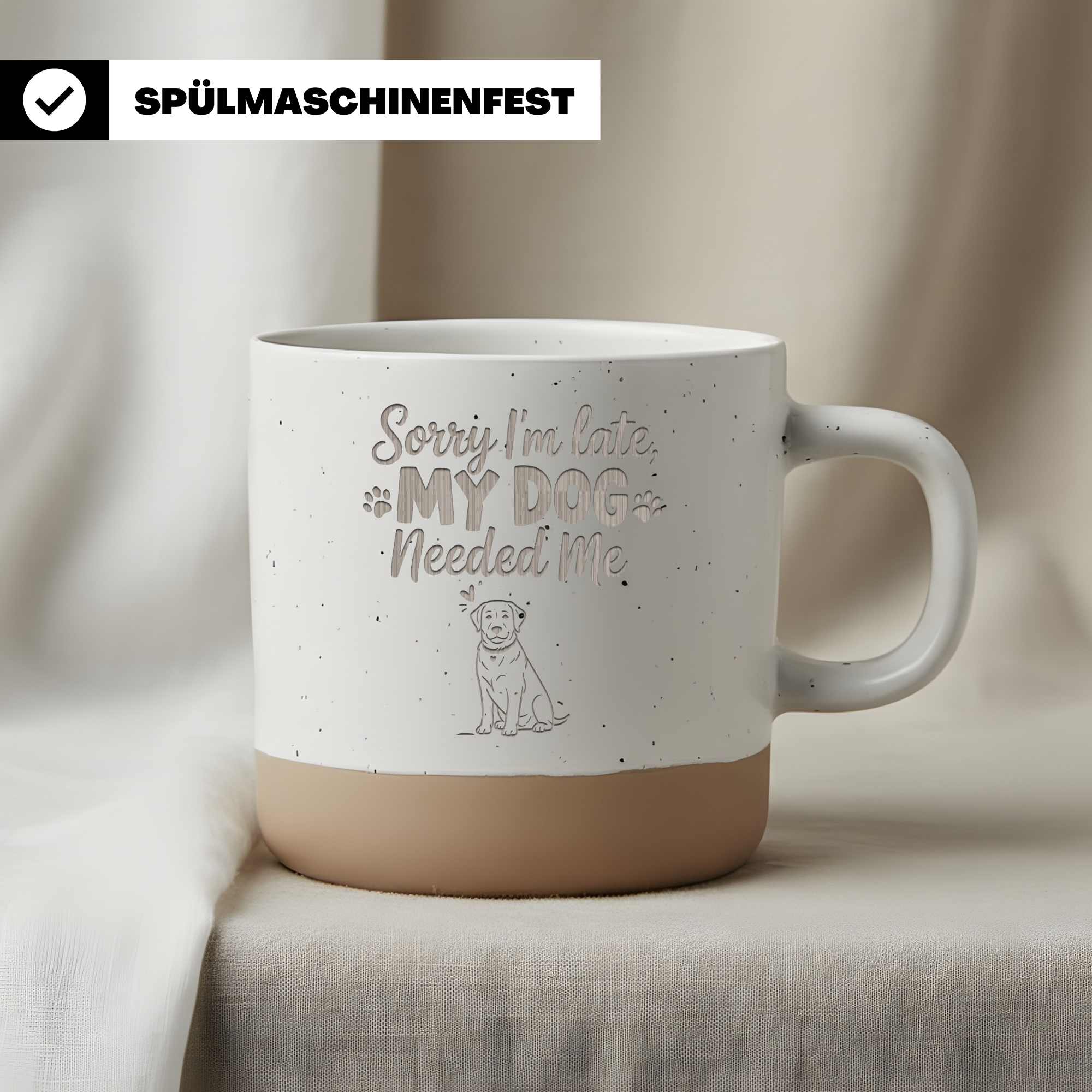 Hund Tasse Sorry I'm late My Dog Needed Me Geschenk Hundeliebhaber Lustig Kaffeetasse Büro Humor Hundeeltern Geburtstag Geschenkidee