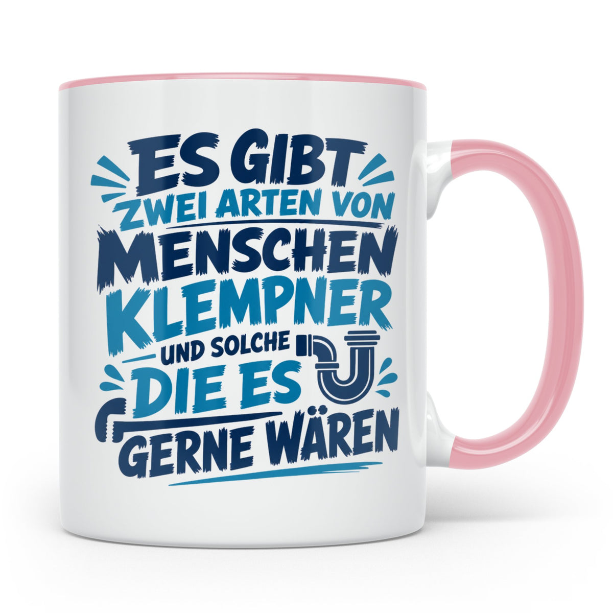 Klempner Tasse mit Spruch Zwei Arten von Menschen. Geschenk  – Rosa [farbe:rosa]