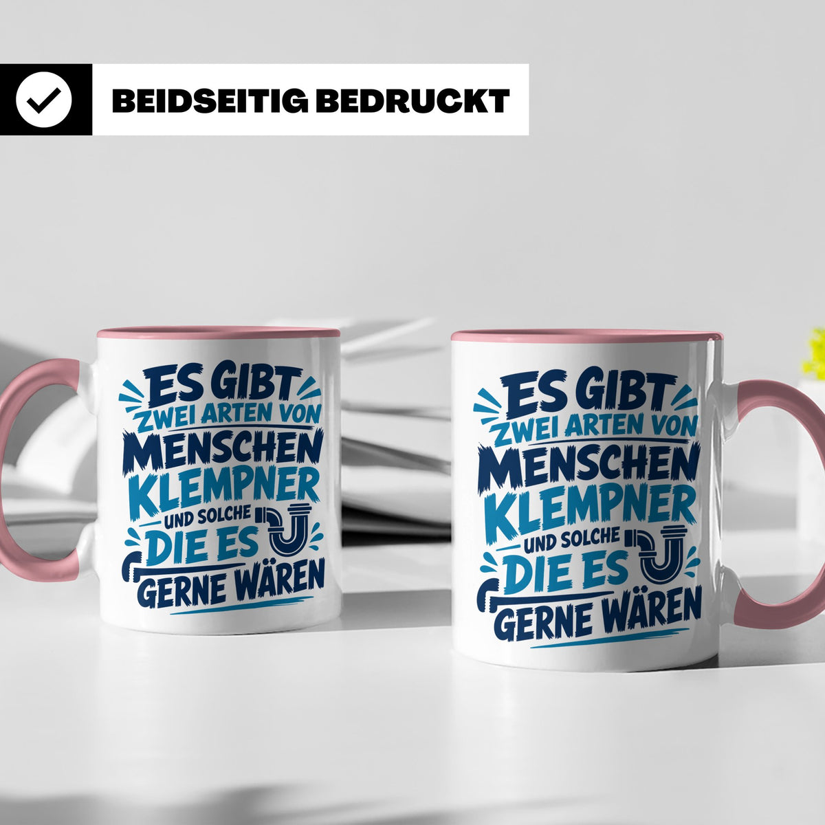 Klempner Tasse mit Spruch Zwei Arten von Menschen. Geschenk  – Rosa [farbe:rosa]