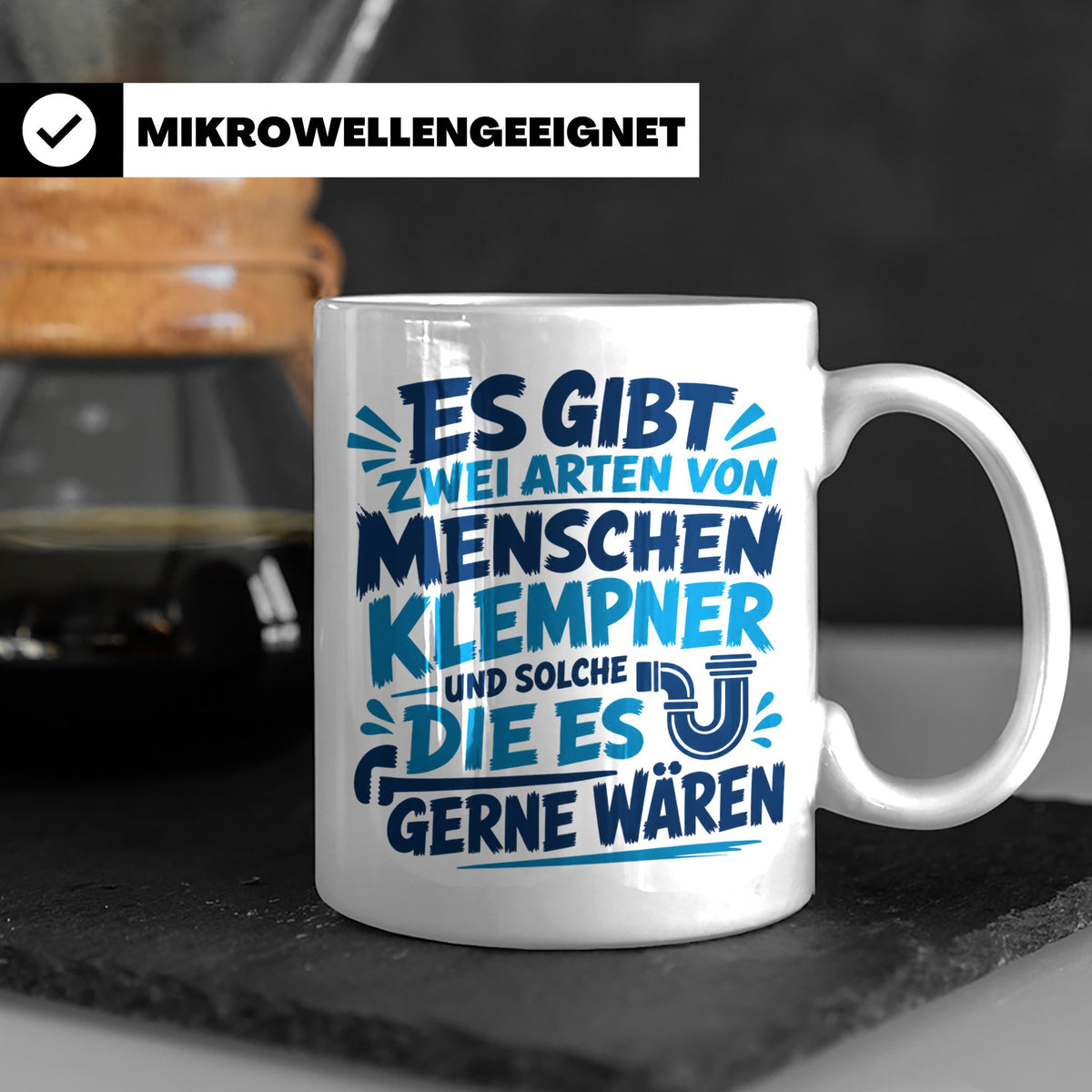Klempner Tasse mit Spruch Zwei Arten von Menschen. Geschenk  – Weiß [farbe:weiß]