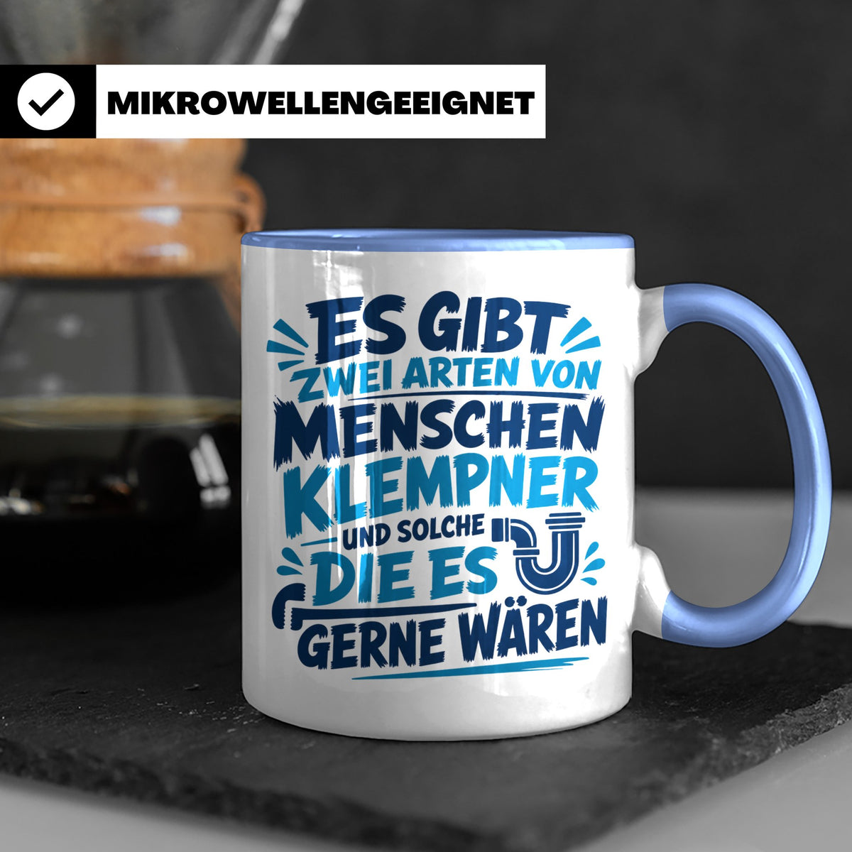 Klempner Tasse mit Spruch Zwei Arten von Menschen. Geschenk  – Blau [farbe:blau]