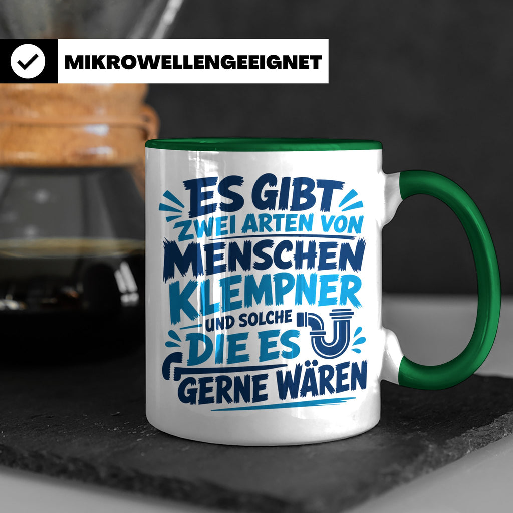 Klempner Tasse mit Spruch Zwei Arten von Menschen. Geschenk  – Grün [farbe:grün]