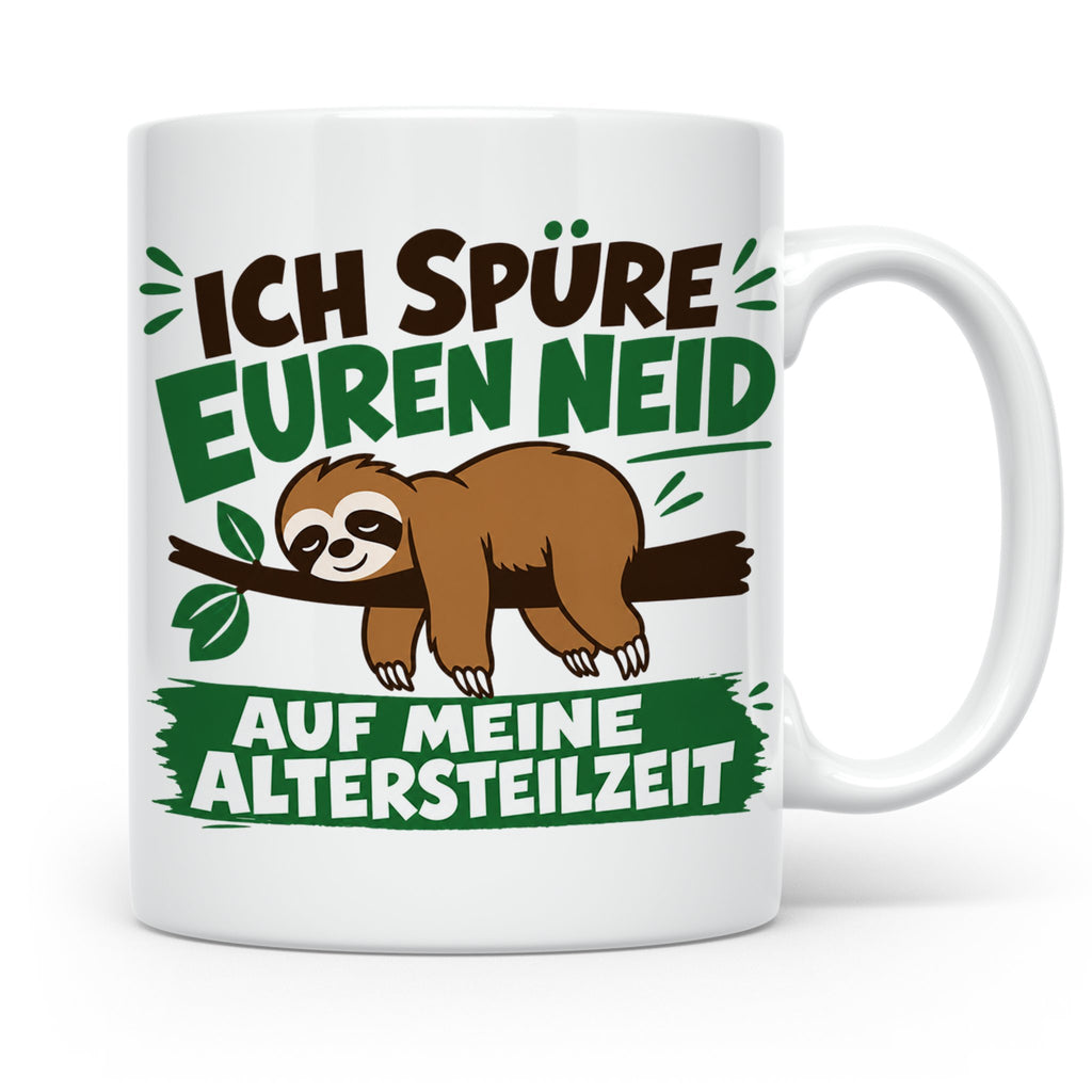 Altersteilzeit Tasse mit Faultier & Spruch Ich spüre euren N – Weiß [farbe:weiß]