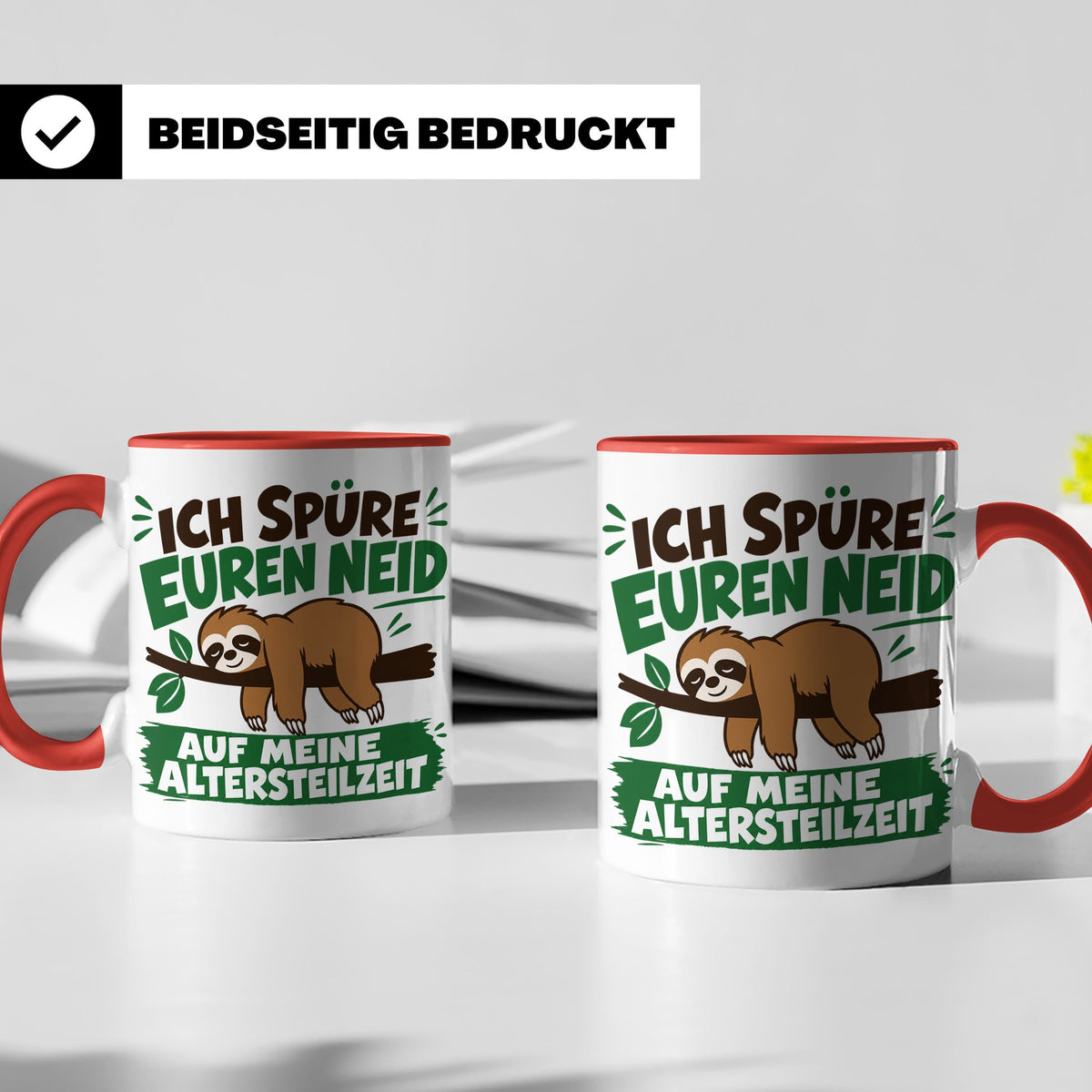 Altersteilzeit Tasse mit Faultier & Spruch Ich spüre euren N – Rot [farbe:rot]
