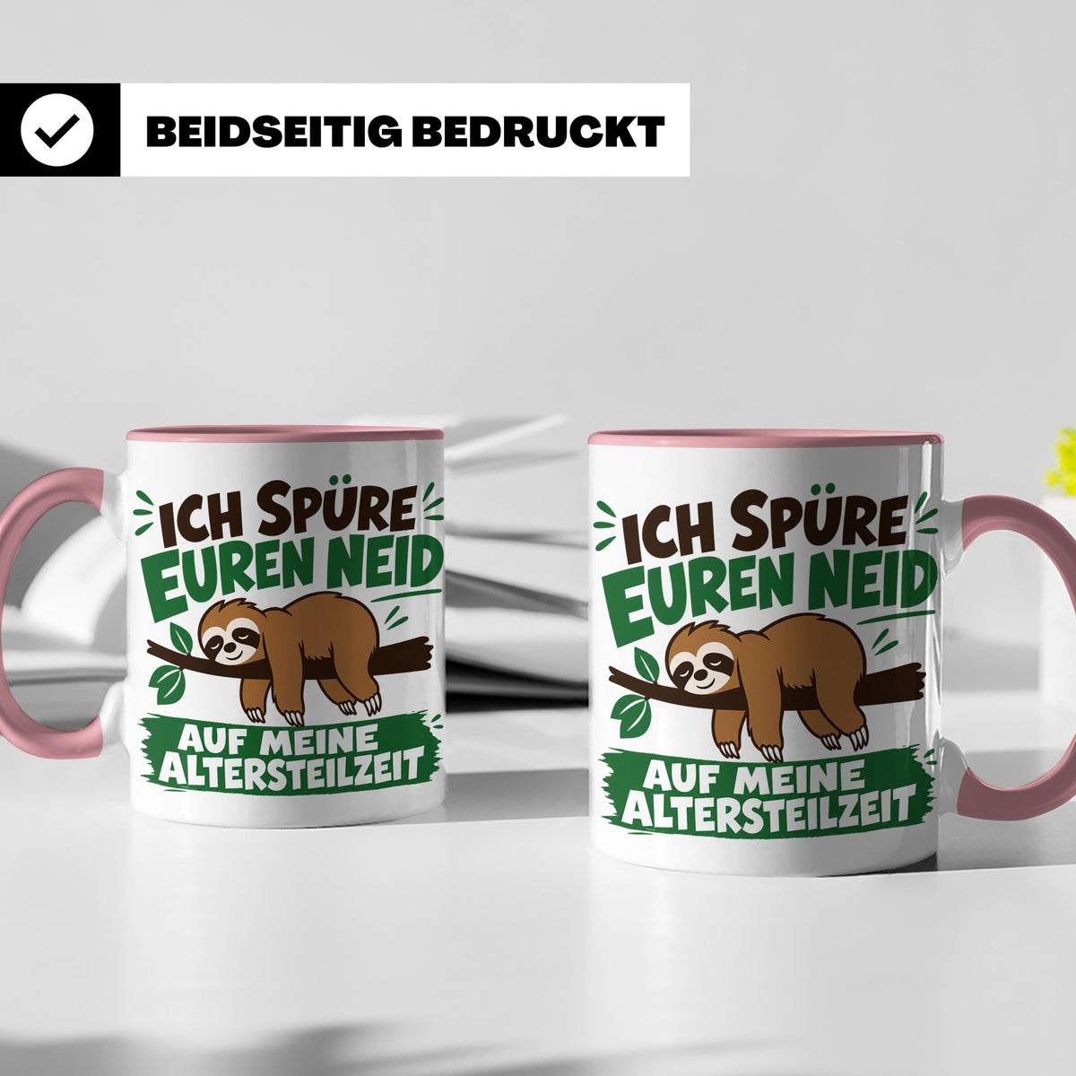 Altersteilzeit Tasse mit Faultier & Spruch Ich spüre euren N – Rosa [farbe:rosa]