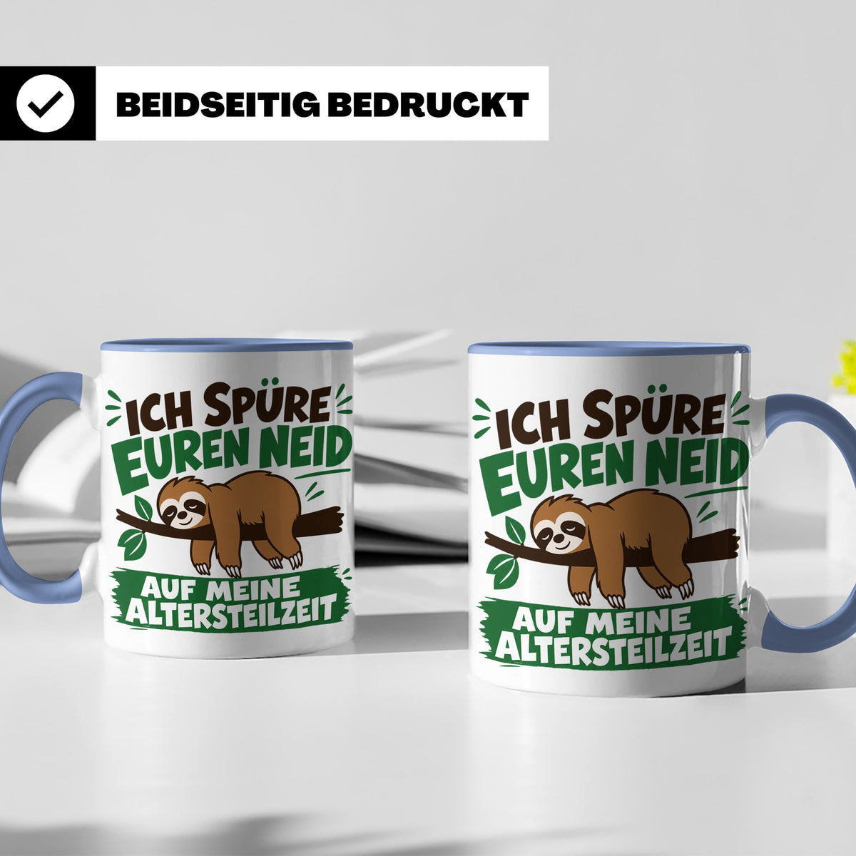 Altersteilzeit Tasse mit Faultier & Spruch Ich spüre euren N – Blau [farbe:blau]