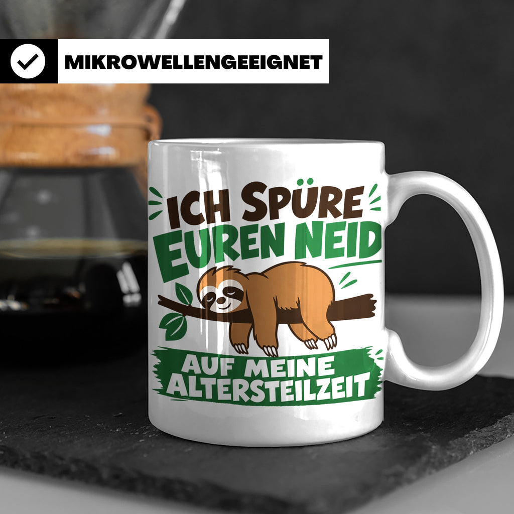 Altersteilzeit Tasse mit Faultier & Spruch Ich spüre euren N – Weiß [farbe:weiß]