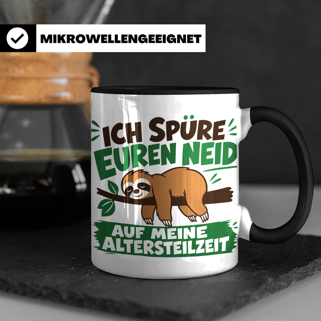 Altersteilzeit Tasse mit Faultier & Spruch Ich spüre euren N – Schwarz [farbe:schwarz]