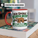 Altersteilzeit Tasse mit Faultier & Spruch Ich spüre euren N – Rot [farbe:rot]