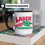 Laber Rhabarber Tasse, lustiger Spruch für Vielredner & Quat – Schwarz [farbe:schwarz]