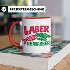 Laber Rhabarber Tasse, lustiger Spruch für Vielredner & Quat – Rot [farbe:rot]