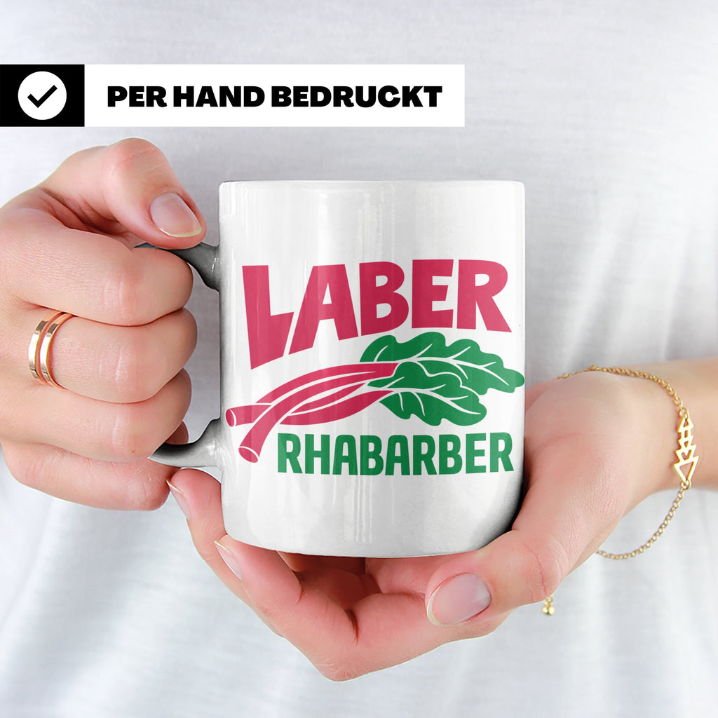 Laber Rhabarber Tasse, lustiger Spruch für Vielredner & Quat – Weiß [farbe:weiß]
