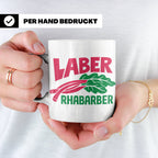 Laber Rhabarber Tasse, lustiger Spruch für Vielredner & Quat – Weiß [farbe:weiß]