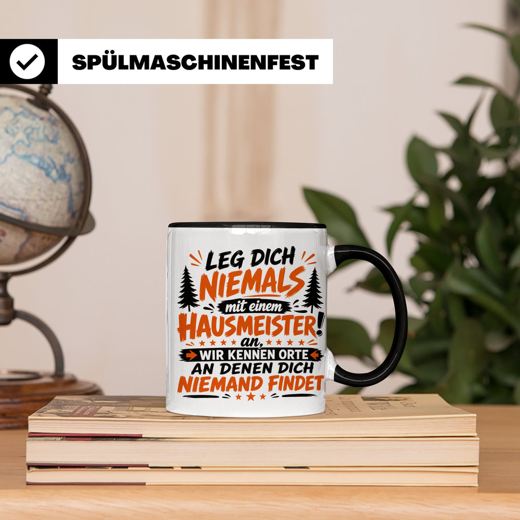 Hausmeister Tasse mit Spruch Leg dich niemals an | Geschenk  – Schwarz [farbe:schwarz]