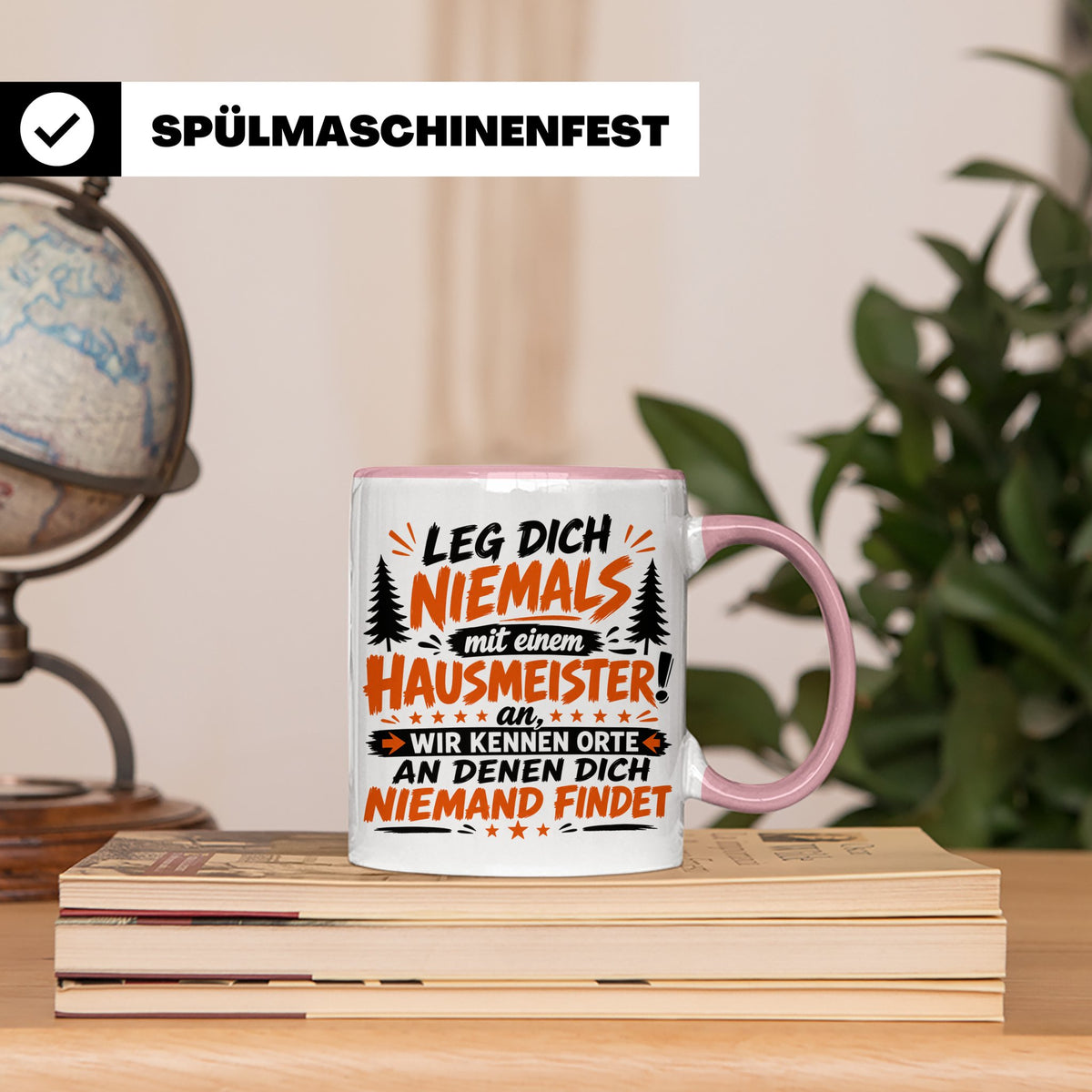 Hausmeister Tasse mit Spruch Leg dich niemals an | Geschenk  – Rosa [farbe:rosa]