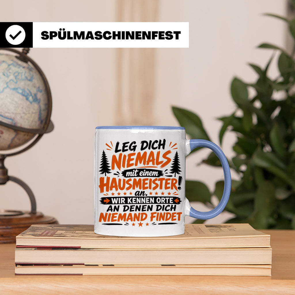 Hausmeister Tasse mit Spruch Leg dich niemals an | Geschenk  – Blau [farbe:blau]