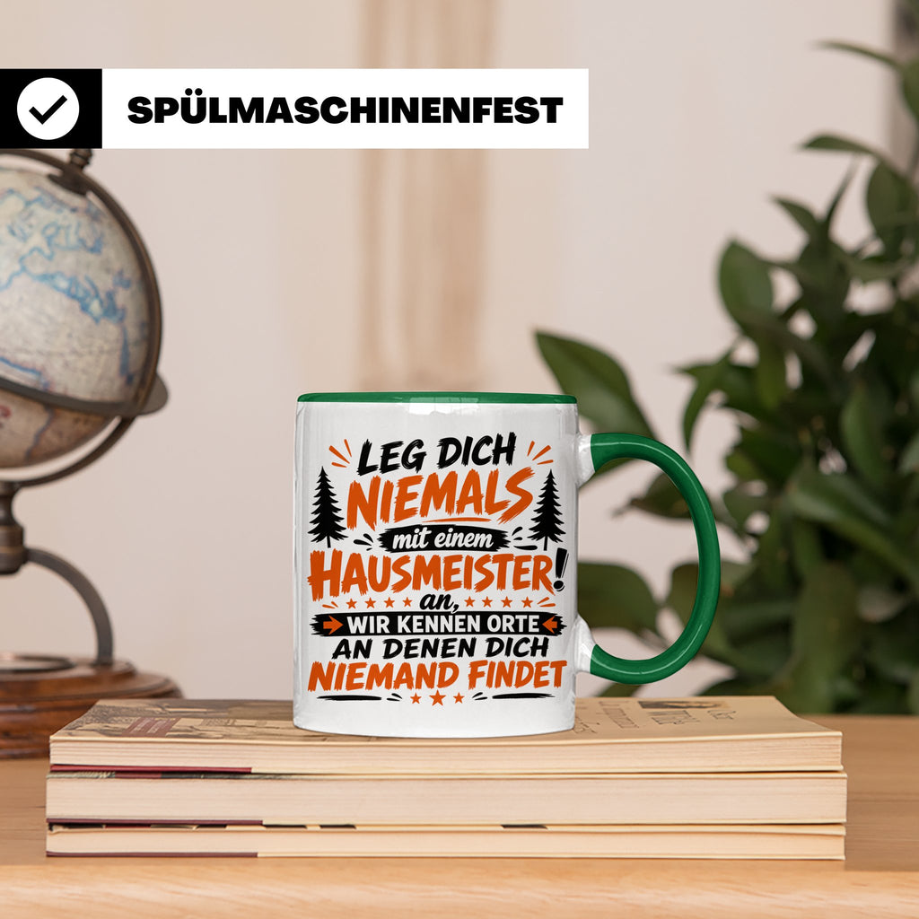 Hausmeister Tasse mit Spruch Leg dich niemals an | Geschenk  – Grün [farbe:grün]