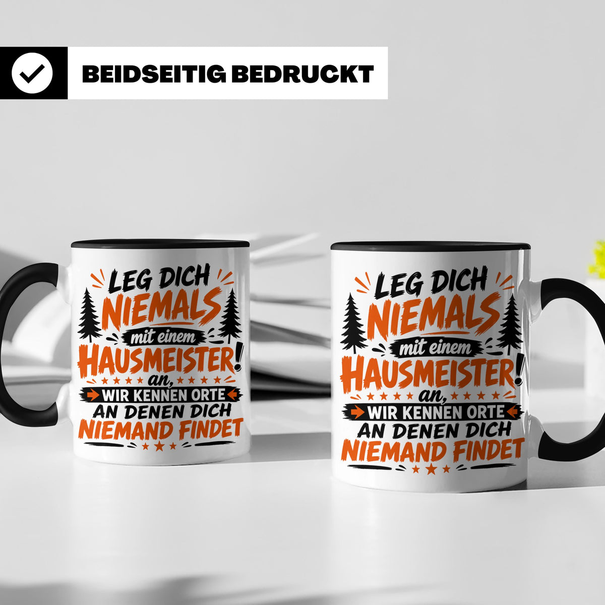 Hausmeister Tasse mit Spruch Leg dich niemals an | Geschenk  – Schwarz [farbe:schwarz]