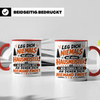 Hausmeister Tasse mit Spruch Leg dich niemals an | Geschenk  – Rot [farbe:rot]