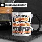 Hausmeister Tasse mit Spruch Leg dich niemals an | Geschenk  – Schwarz [farbe:schwarz]
