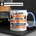 Hausmeister Tasse mit Spruch Leg dich niemals an | Geschenk  – Blau [farbe:blau]