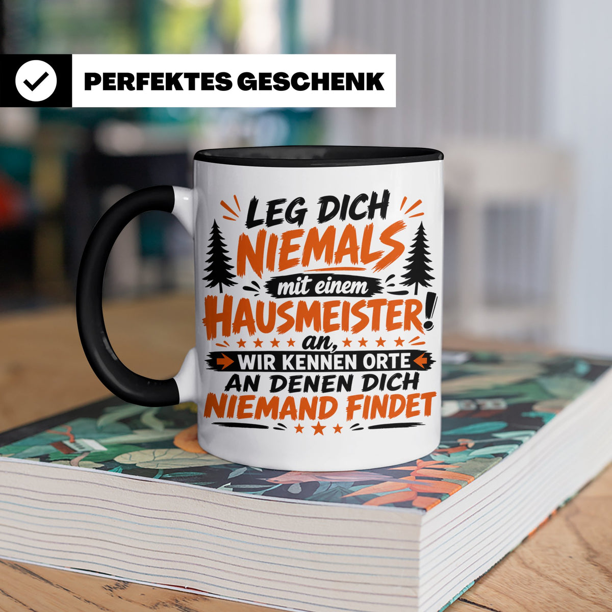 Hausmeister Tasse mit Spruch Leg dich niemals an | Geschenk  – Schwarz [farbe:schwarz]