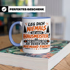 Hausmeister Tasse mit Spruch Leg dich niemals an | Geschenk  – Blau [farbe:blau]