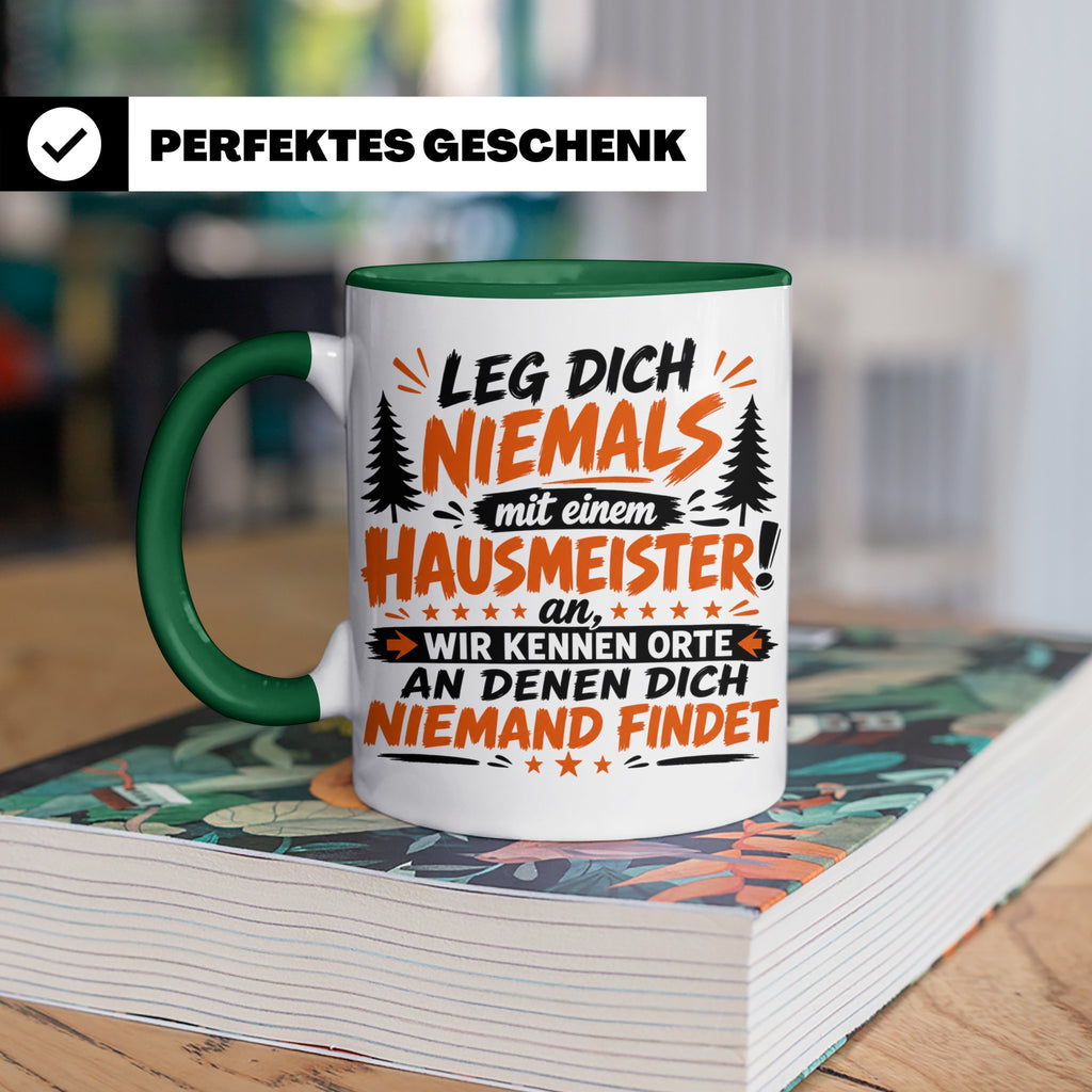 Hausmeister Tasse mit Spruch Leg dich niemals an | Geschenk  – Grün [farbe:grün]