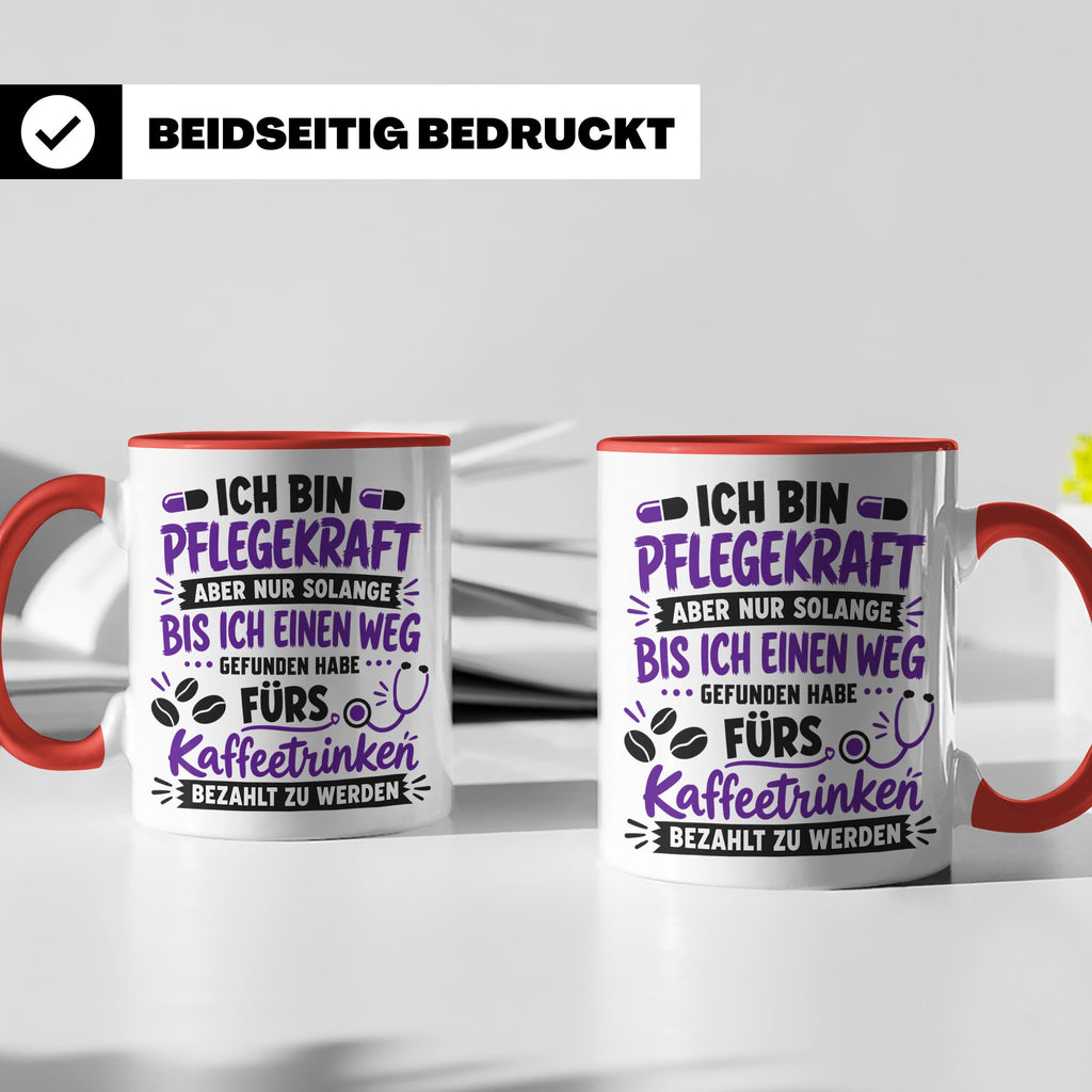 Pflegekraft Tasse mit Spruch Kaffeetrinken lustig Geschenk K – Rot [farbe:rot]