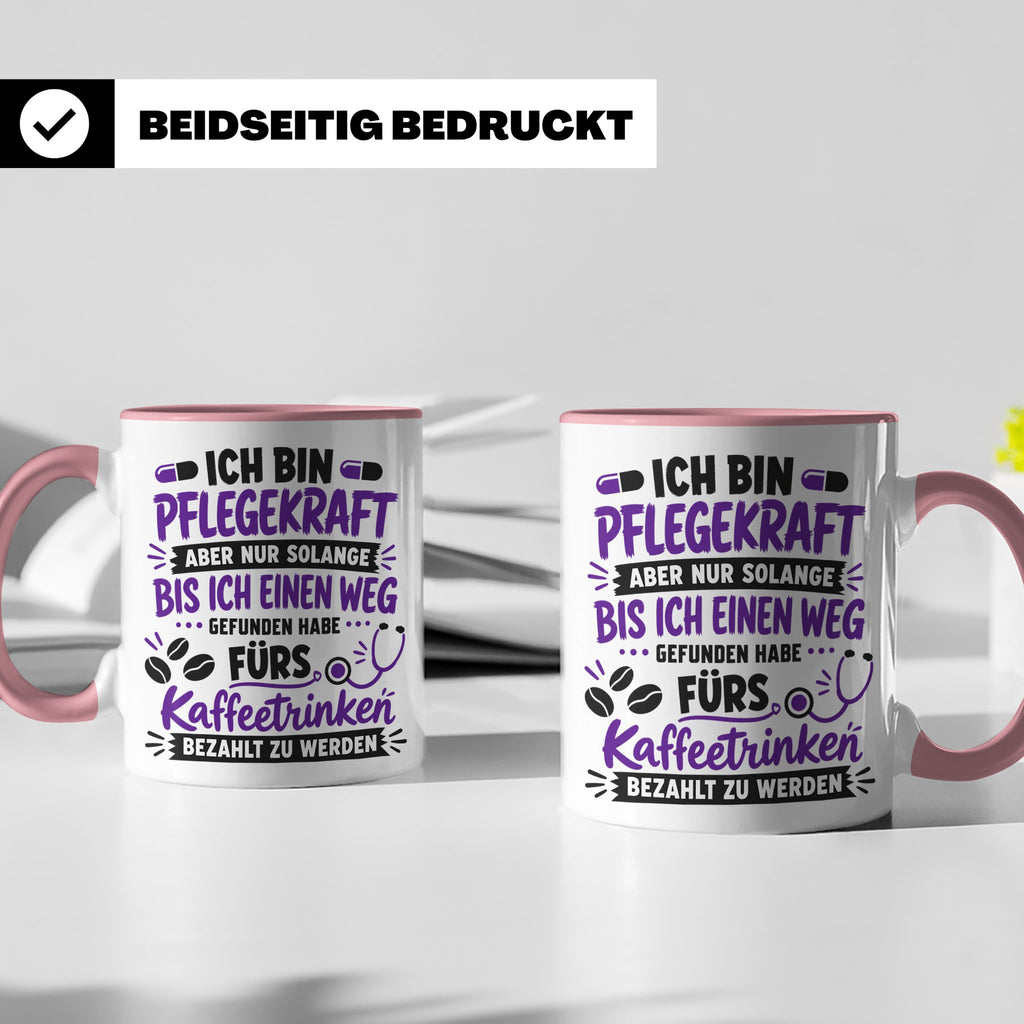 Pflegekraft Tasse mit Spruch Kaffeetrinken lustig Geschenk K – Rosa [farbe:rosa]