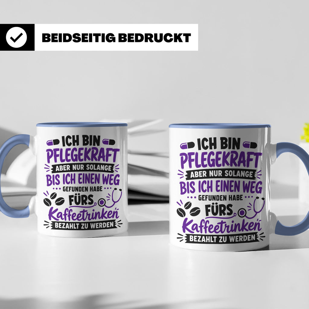 Pflegekraft Tasse mit Spruch Kaffeetrinken lustig Geschenk K – Blau [farbe:blau]