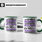 Pflegekraft Tasse mit Spruch Kaffeetrinken lustig Geschenk K – Grün [farbe:grün]