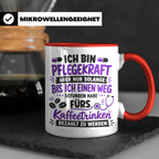 Pflegekraft Tasse mit Spruch Kaffeetrinken lustig Geschenk K – Rot [farbe:rot]