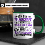 Pflegekraft Tasse mit Spruch Kaffeetrinken lustig Geschenk K – Grün [farbe:grün]