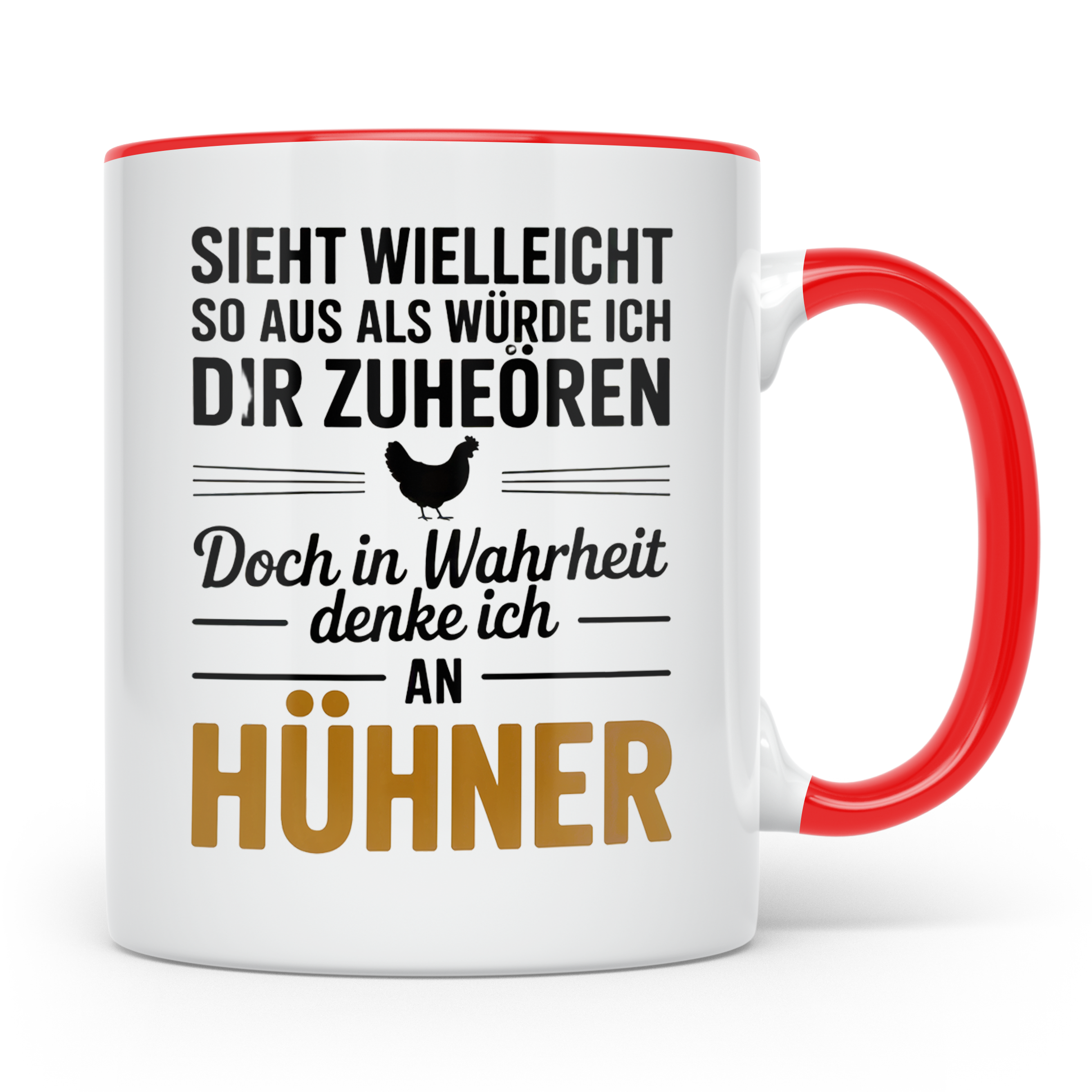 Hühner Tasse - Sieht aus als hör ich zu - Hühnerzüchter Gesc – Rot [farbe:rot]