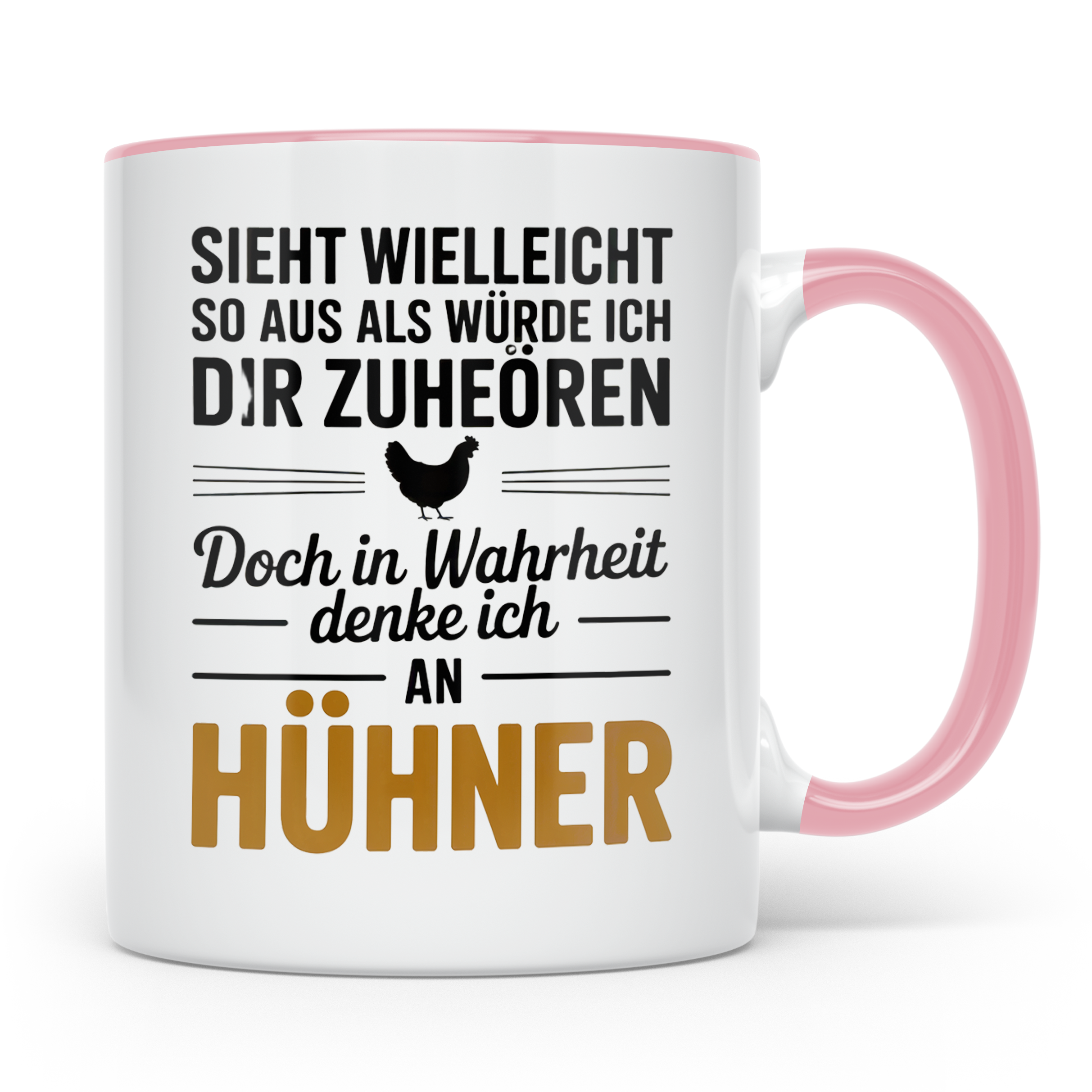 Hühner Tasse - Sieht aus als hör ich zu - Hühnerzüchter Gesc – Rosa [farbe:rosa]