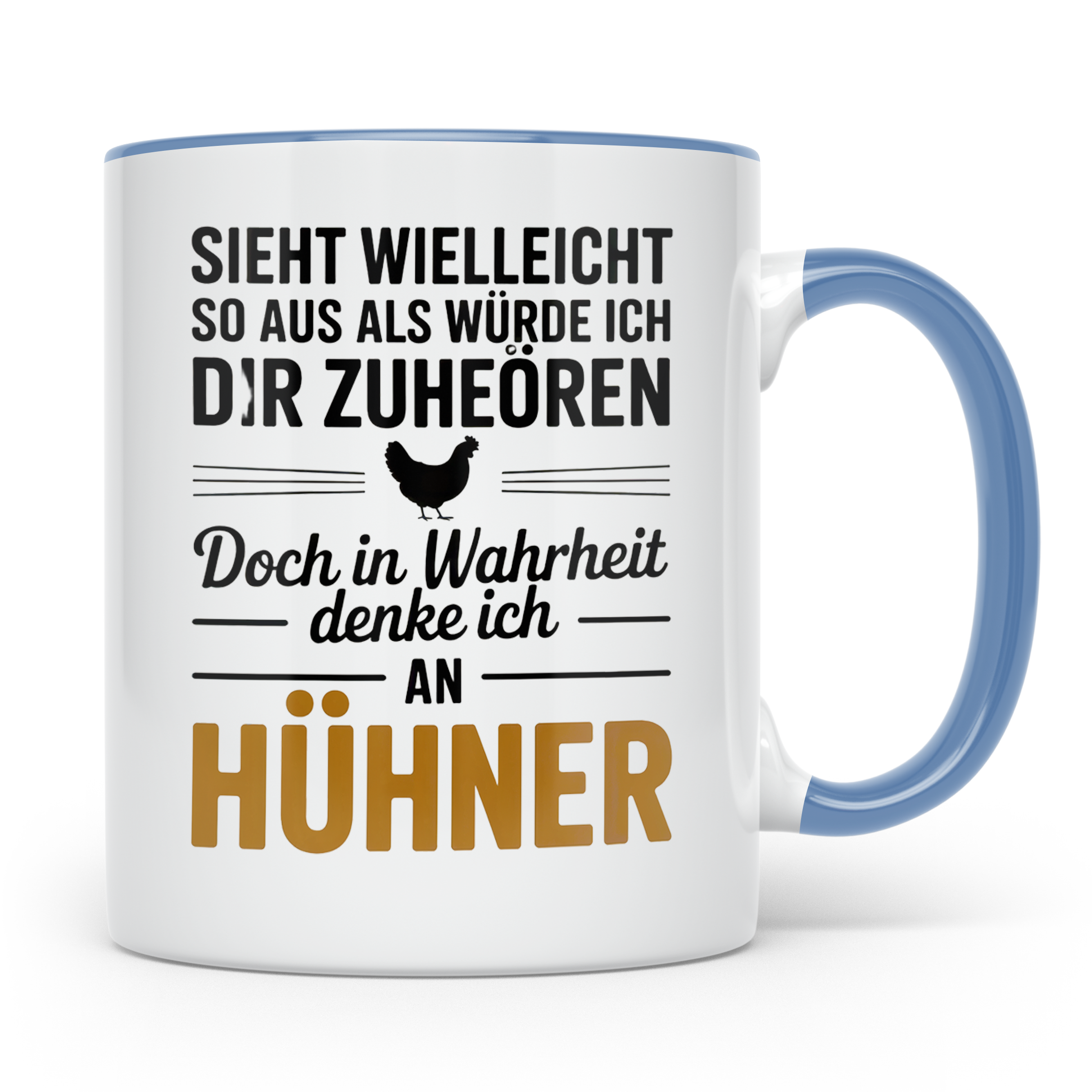 Hühner Tasse - Sieht aus als hör ich zu - Hühnerzüchter Gesc – Blau [farbe:blau]