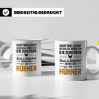 Hühner Tasse - Sieht aus als hör ich zu - Hühnerzüchter Gesc – Weiß [farbe:weiß]