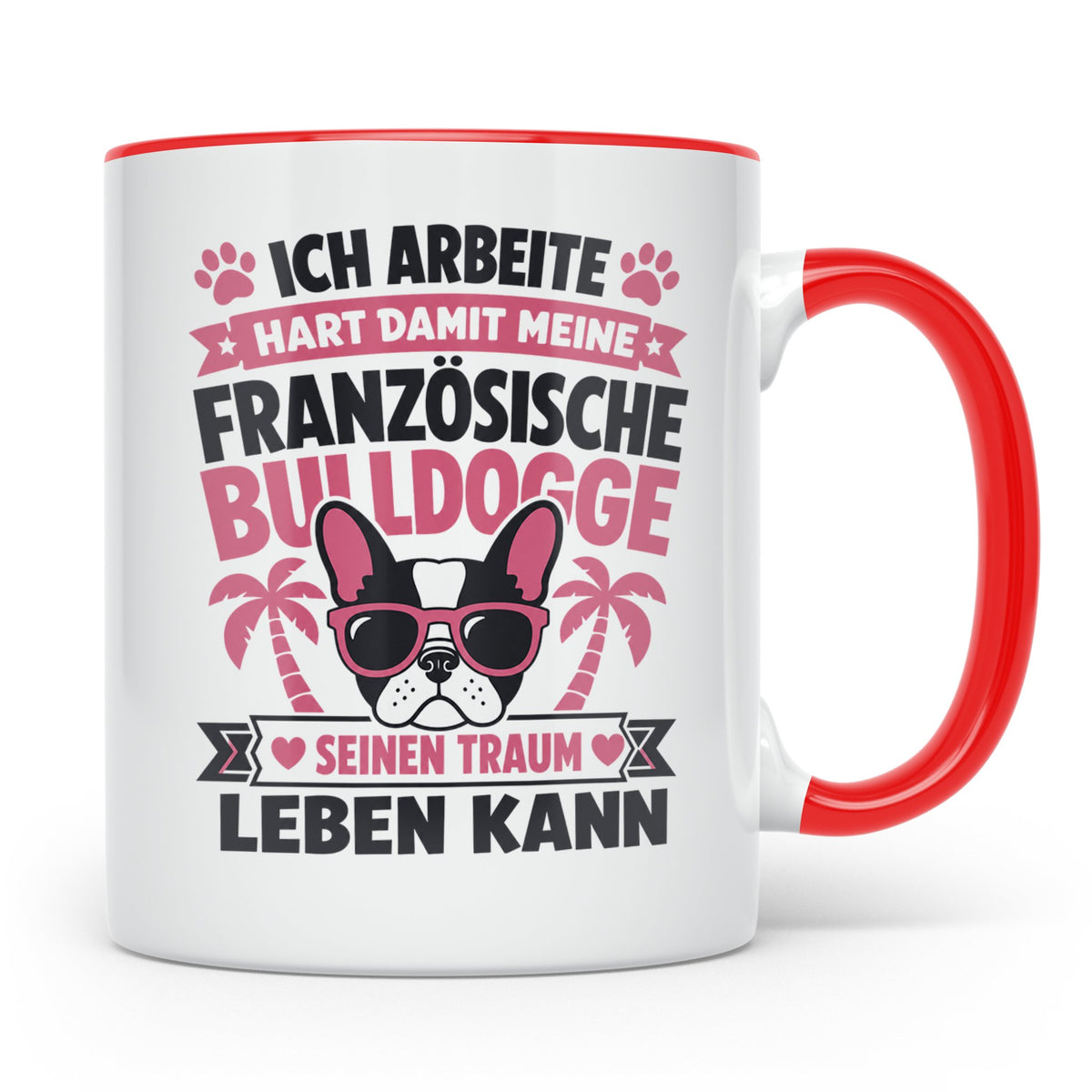 Französische Bulldogge Tasse mit Spruch "Ich arbeite hart".  – Rot [farbe:rot]